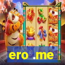 ero .me